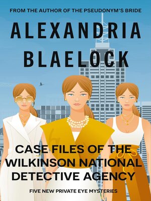 cover image of Case Files of the Wilkinson National Detective Agency